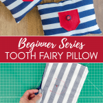Easy tooth fairy pillow sewing tutorial with free pattern.