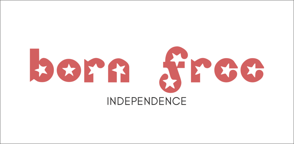 "Born Free" text written in font called Independence with star cutouts in letters