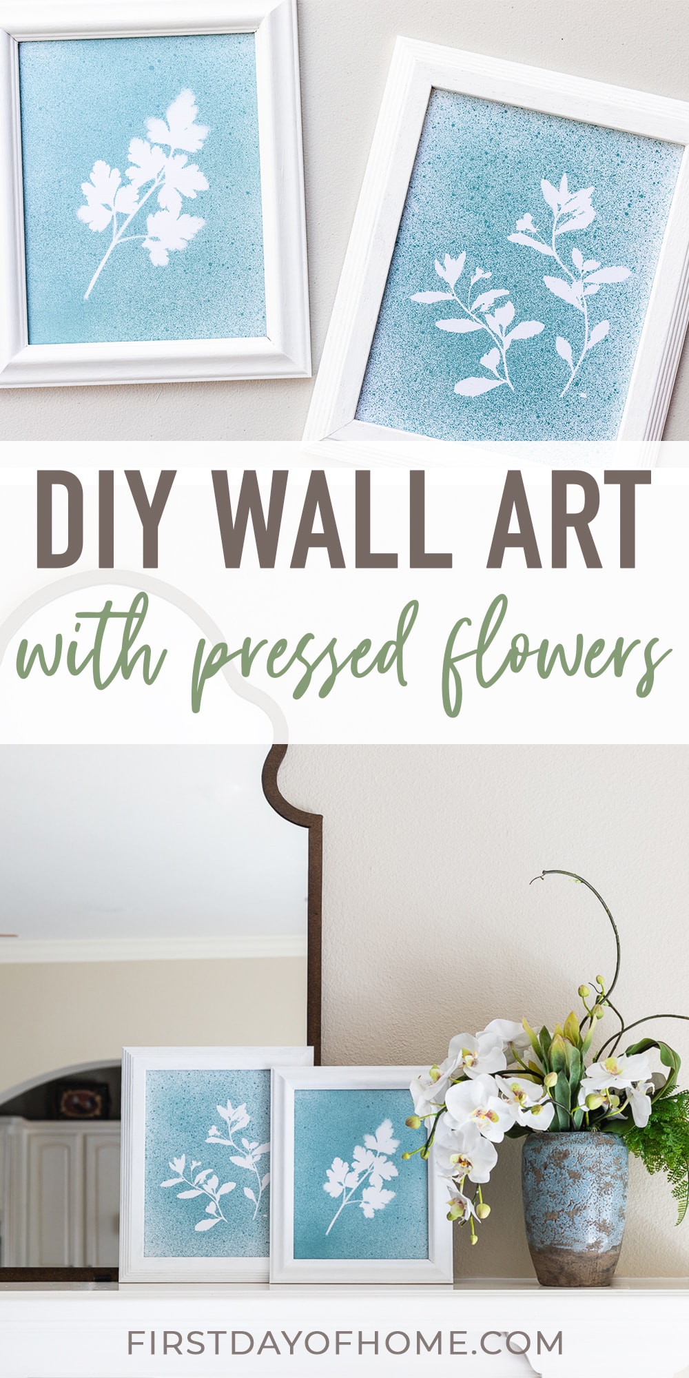 DIY wall art using pressed flowers as silhouettes displayed in frames by themselves and on a fireplace mantel. Text overlay reads "DIY Wall Art with Pressed Flowers"