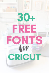 Image of Cricut tools with text overlay that reads "30 Free Fonts for Cricut"