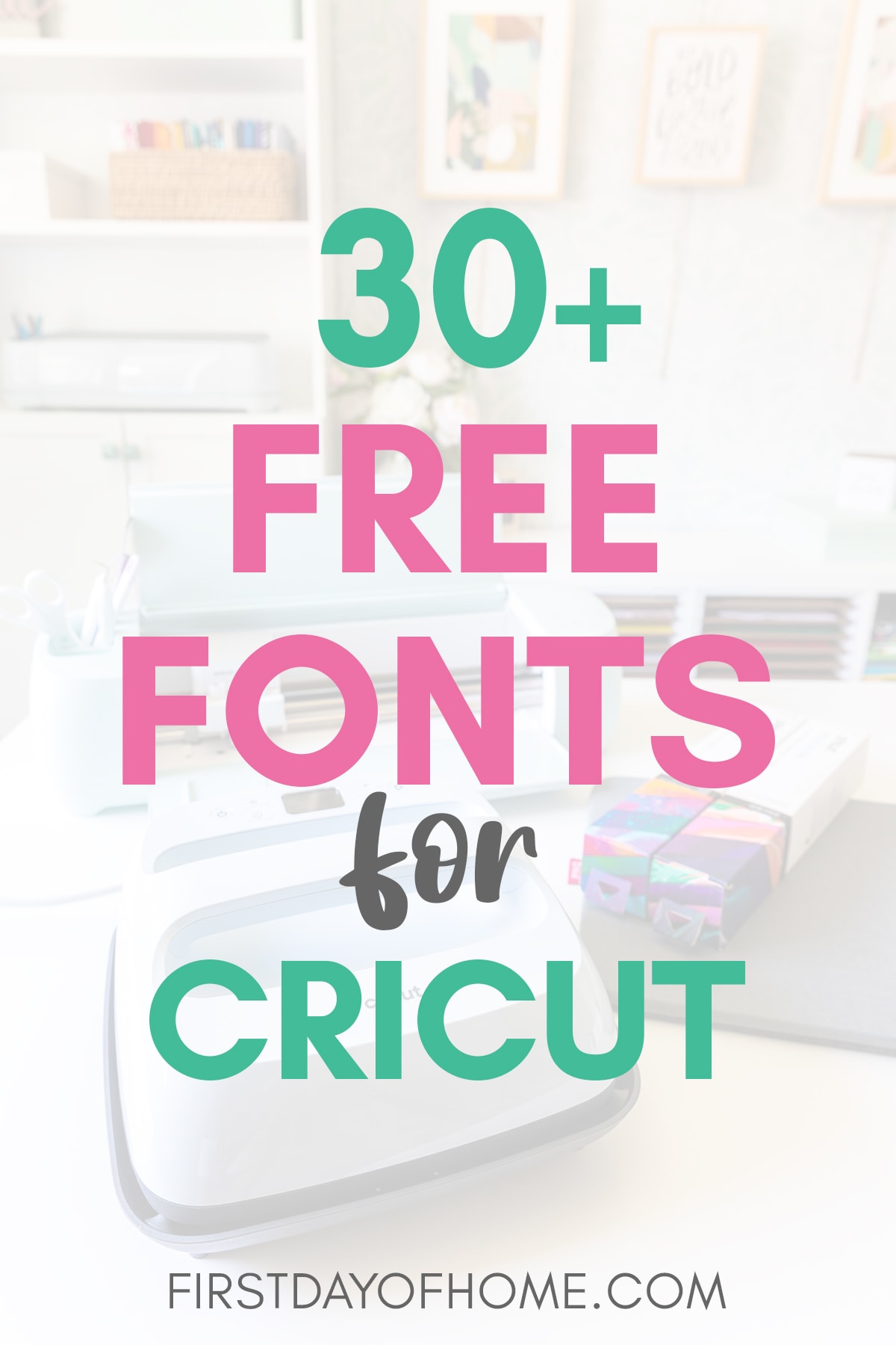 Image of Cricut machines and tools with text overlay that reads "30+ Free Fonts for Cricut".