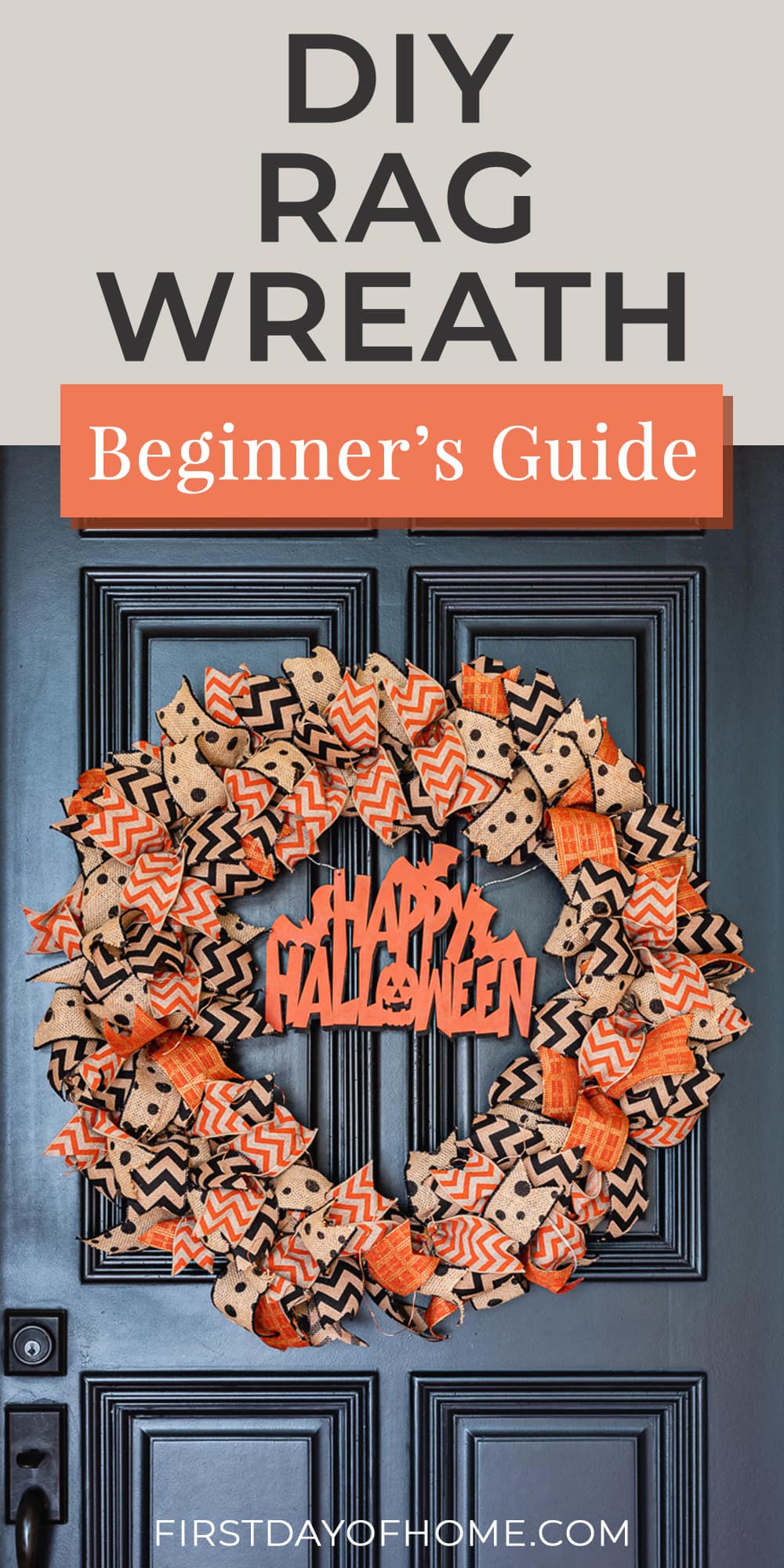 Halloween rag wreath with wooden insert that says "Happy Halloween" hanging on front door. Text overlay says "DIY rag wreath beginner's guide."