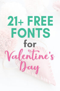 Image of heart garland in background with text overlay reading "21+ Free Fonts for Valentine's Day"