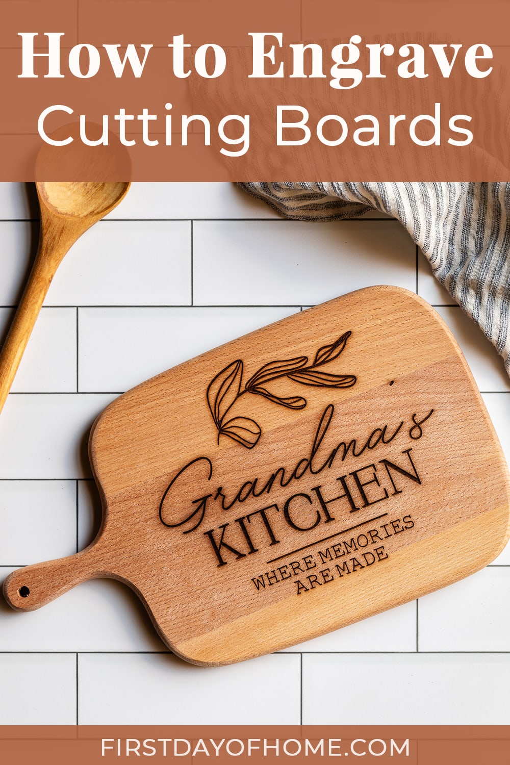 Engraved cutting board that reads "Grandma's Kitchen: Where Memories are Made". Text overlay reads "How to Engrave Cutting Boards".